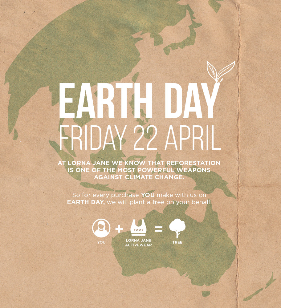 Lorna Jane plants a tree for every order place this Friday 22 April, Earth Day.
